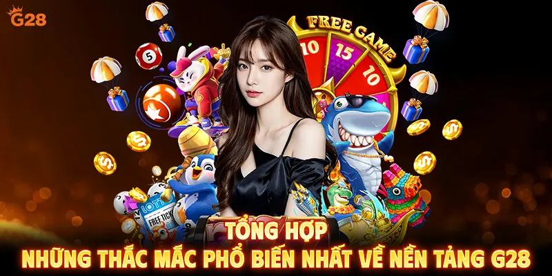 Tổng hợp những thắc mắc phổ biến về nển tảng